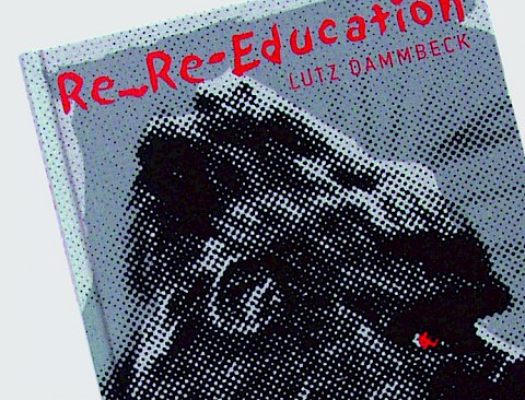 Lutz Dammbeck | Re_Re-Education